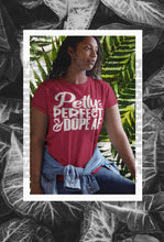 Load image into Gallery viewer, Petty, Perfect, and Dope AF