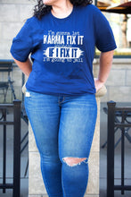 Load image into Gallery viewer, I’m let Karma fix it