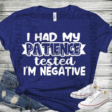 Load image into Gallery viewer, Had My Patience Tested