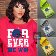 Load image into Gallery viewer, Forever not just when we win