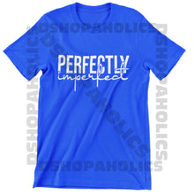 Load image into Gallery viewer, Perfectly Imperfect