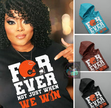 Load image into Gallery viewer, Forever not just when we win