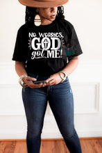 Load image into Gallery viewer, No Worries God Got Me
