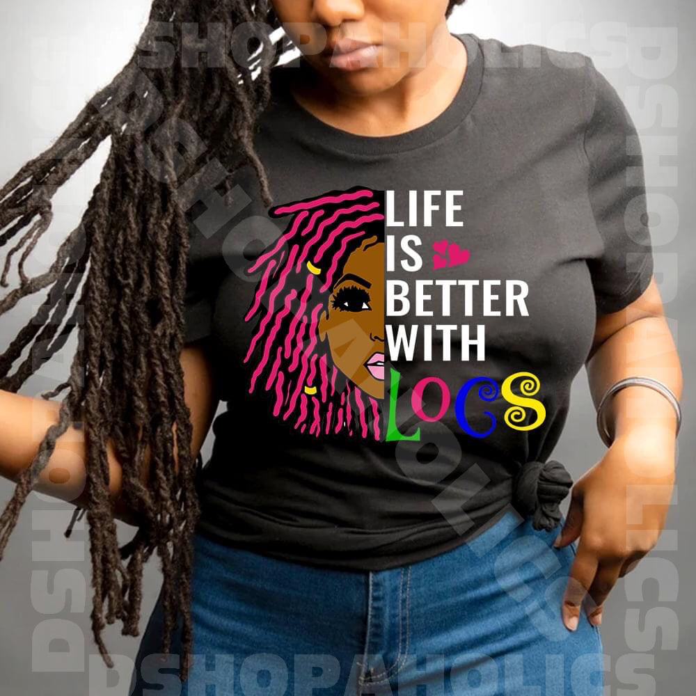 Life is Better with Locs - pink