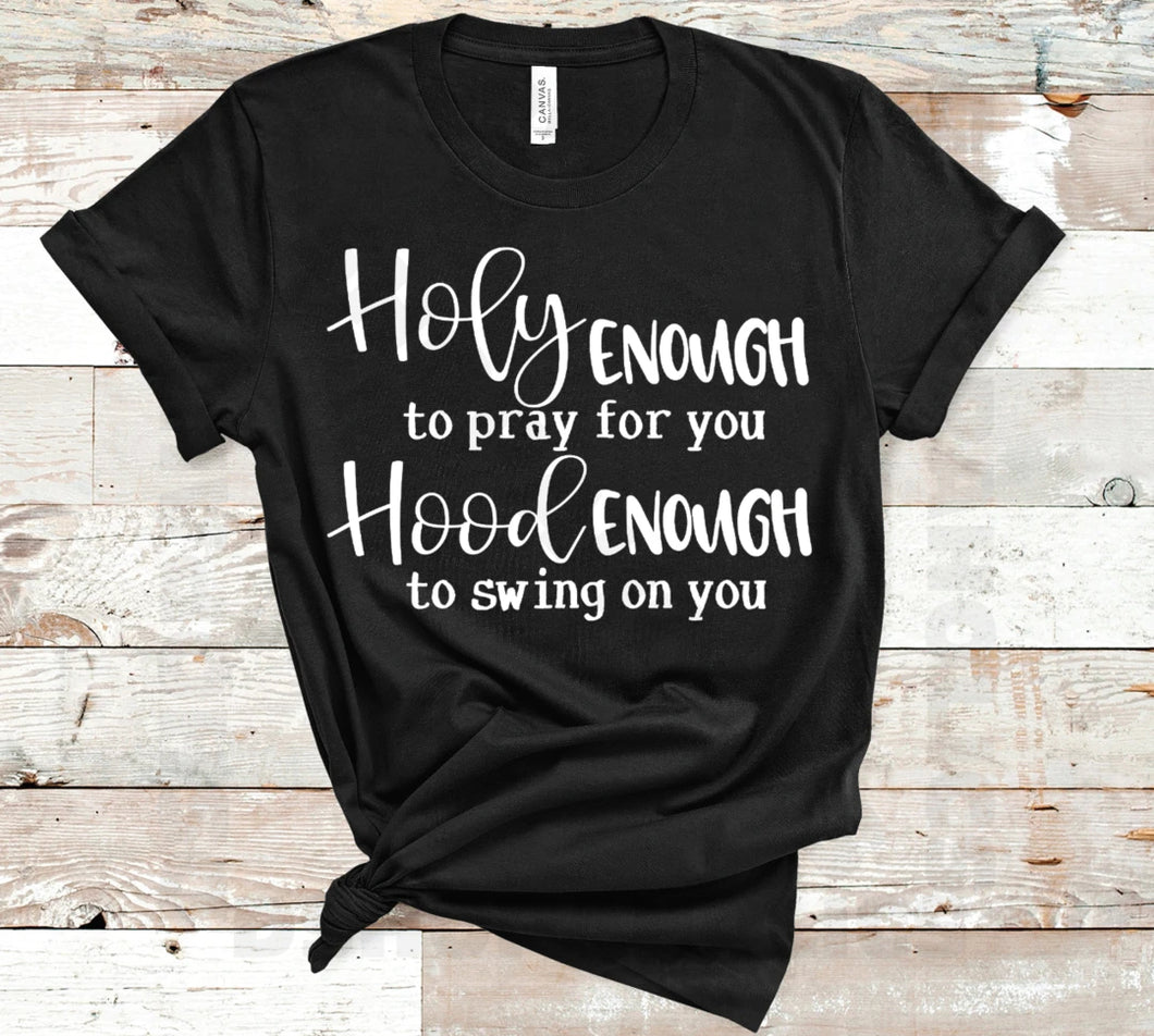 Holy Enough/ Hood Enough